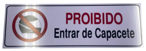 PLACA SIN.PROIBIDO ENTRAR DE CAPACETE 10X30