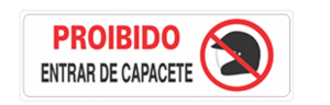 PLACA SIN.PROIBIDO ENTRAR DE CAPACETE 10X30