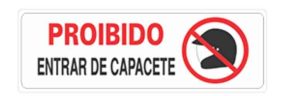 PLACA SIN.PROIBIDO ENTRAR DE CAPACETE 10X30