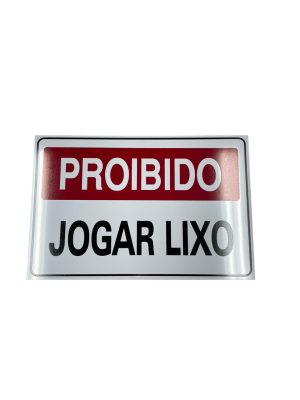 PLACA SIN.PROIBIDO JOGAR LIXO 20X30CM P-10