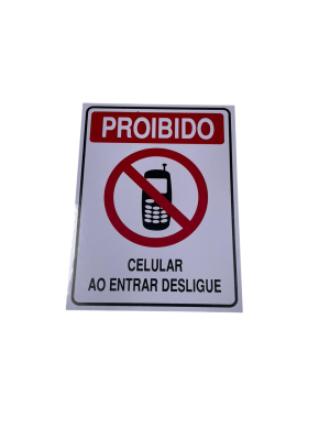 PLACA SIN. PROIBIDO AO ENTRAR DESLIGUE O CELULAR 15 X 20 CM