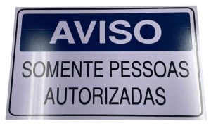 PLACA SIN.AVISO SOMENTE PESSOAS AUTORIZADAS 15X25