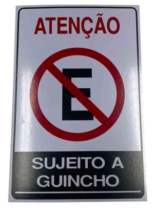 PLACA SIN. ATENCAO SUJEITO A GUINCHO 20X30