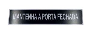 PLACA SIN.MANTENHA A PORTA FECHADA    07X30CM