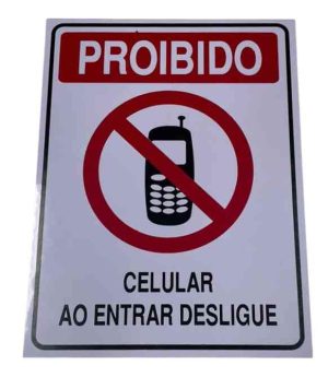 PLACA SIN. PROIBIDO AO ENTRAR DESLIGUE O CELULAR 15 X 20 CM